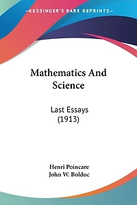 Mathematics And Science: Last Essays (1913)