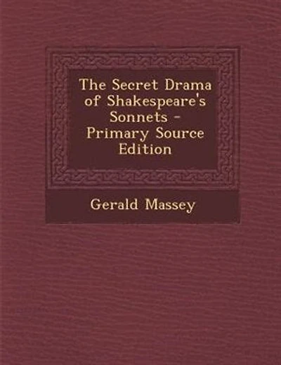 The Secret Drama of Shakespeare's Sonnets - Primary Source Edition