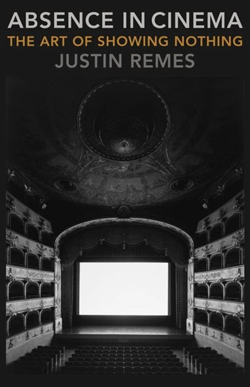 Absence Cinema: The Art of Showing Nothing
