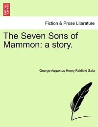 The Seven Sons of Mammon: A Story (Classic Reprint)