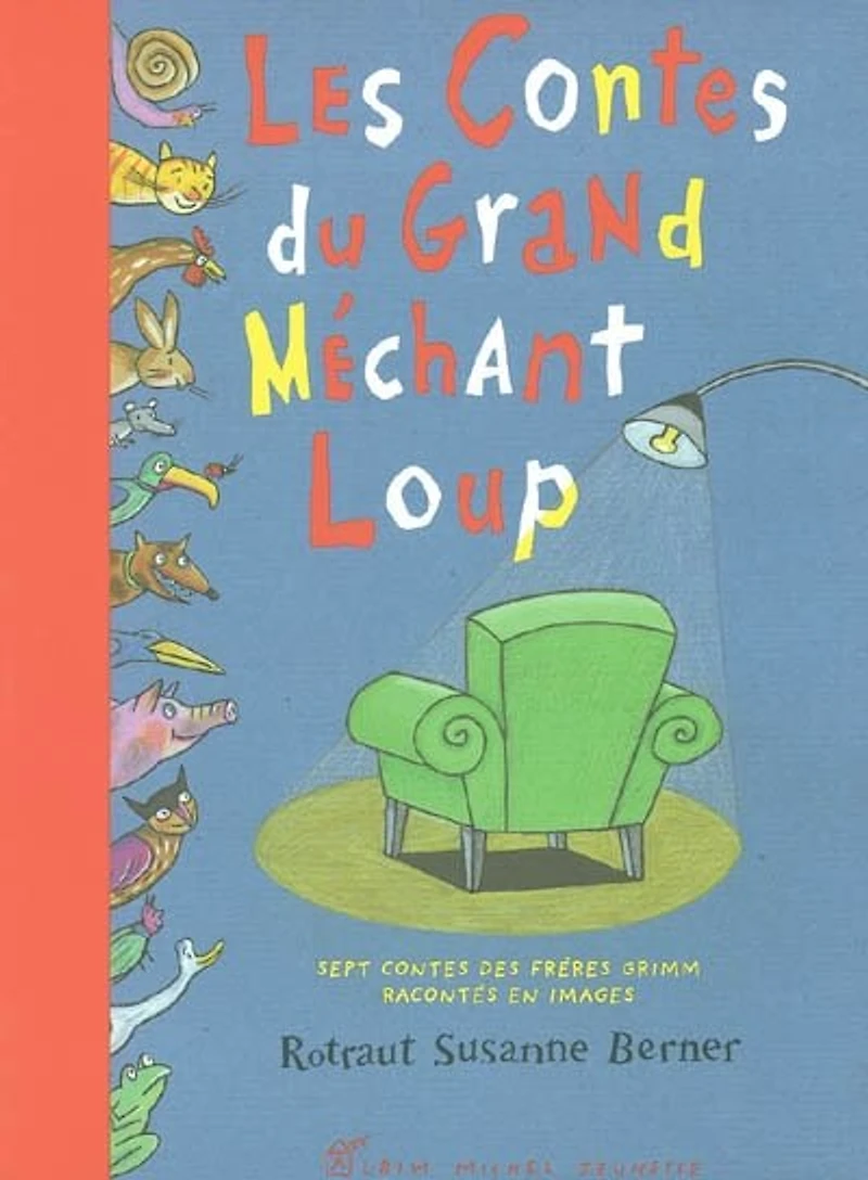 Les Contes du grand méchant loup: Sept contes des frères Grimm racontés en images