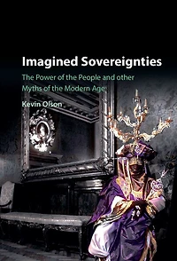 Imagined Sovereignties: The Power Of People And Other Myths Modern Age