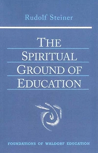 The Spiritual Ground of Education: (CW 305)