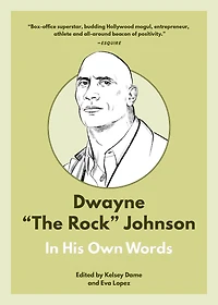 Dwayne "The Rock" Johnson: His Own Words
