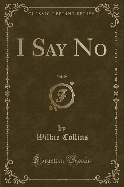 I Say No, Vol. 29 (Classic Reprint)