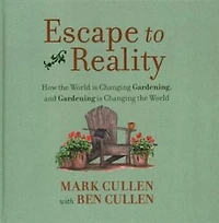 Escape to Reality: How the World is Changing Gardening, and Gardening is Changing the World