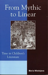 From Mythic to Linear: Time Children's Literature