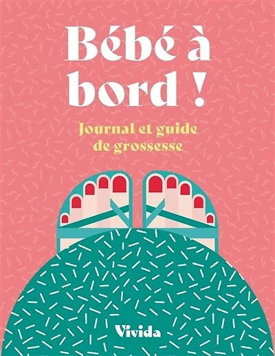 Bébé à bord !: journal et guide de grossesse