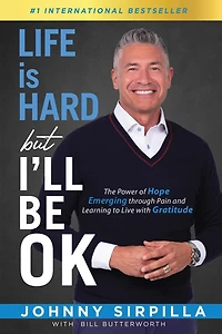 Life is Hard but I'll Be OK: The Power of Hope Emerging through Pain and Learning to Live with Gratitude