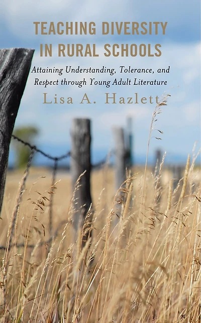 Teaching Diversity Rural Schools: Attaining Understanding, Tolerance, and Respect Through Young Adult Literature