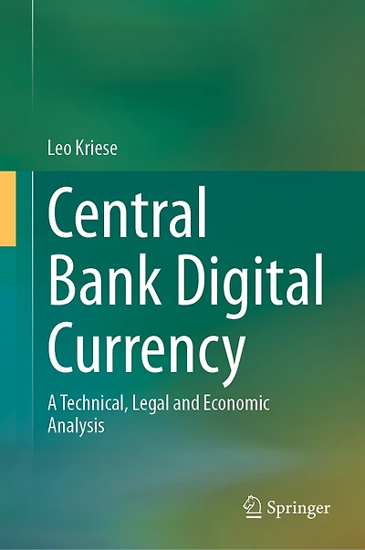 Central Bank Digital Currency: A Technical, Legal and Economic Analysis
