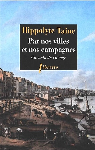 Par nos villes et nos campagnes: carnets de voyage
