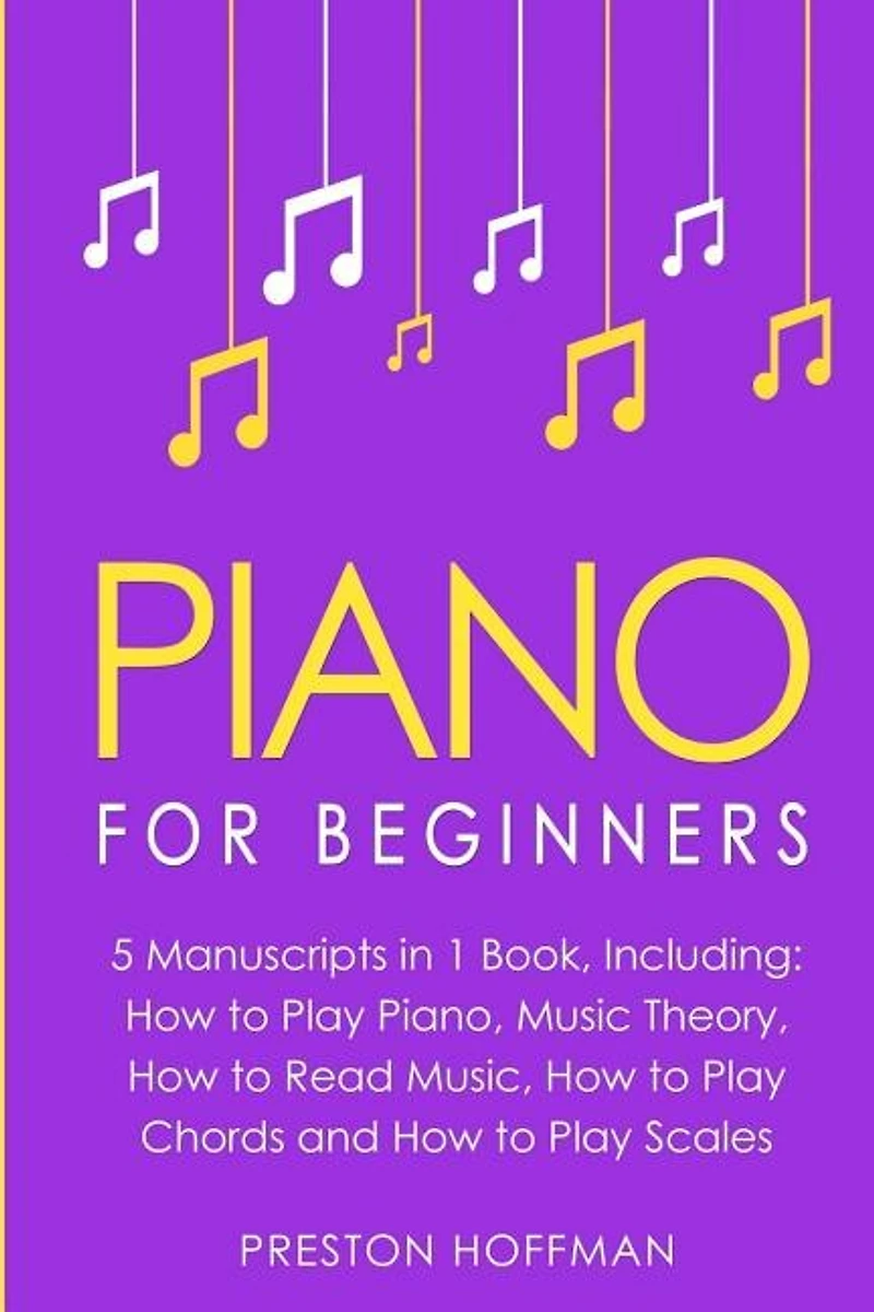 Piano: For Beginners - Bundle - The Only 5 Books You Need to Learn Piano Fingering, Piano Solo and Piano Comping Today