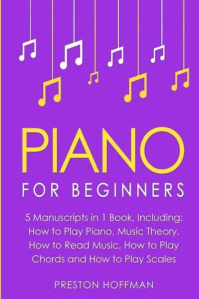 Piano: For Beginners - Bundle - The Only 5 Books You Need to Learn Piano Fingering, Piano Solo and Piano Comping Today