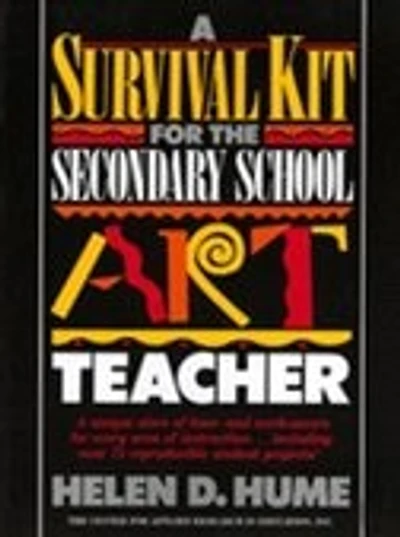 A Survival Kit for the Secondary School Art Teacher