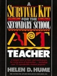 A Survival Kit for the Secondary School Art Teacher