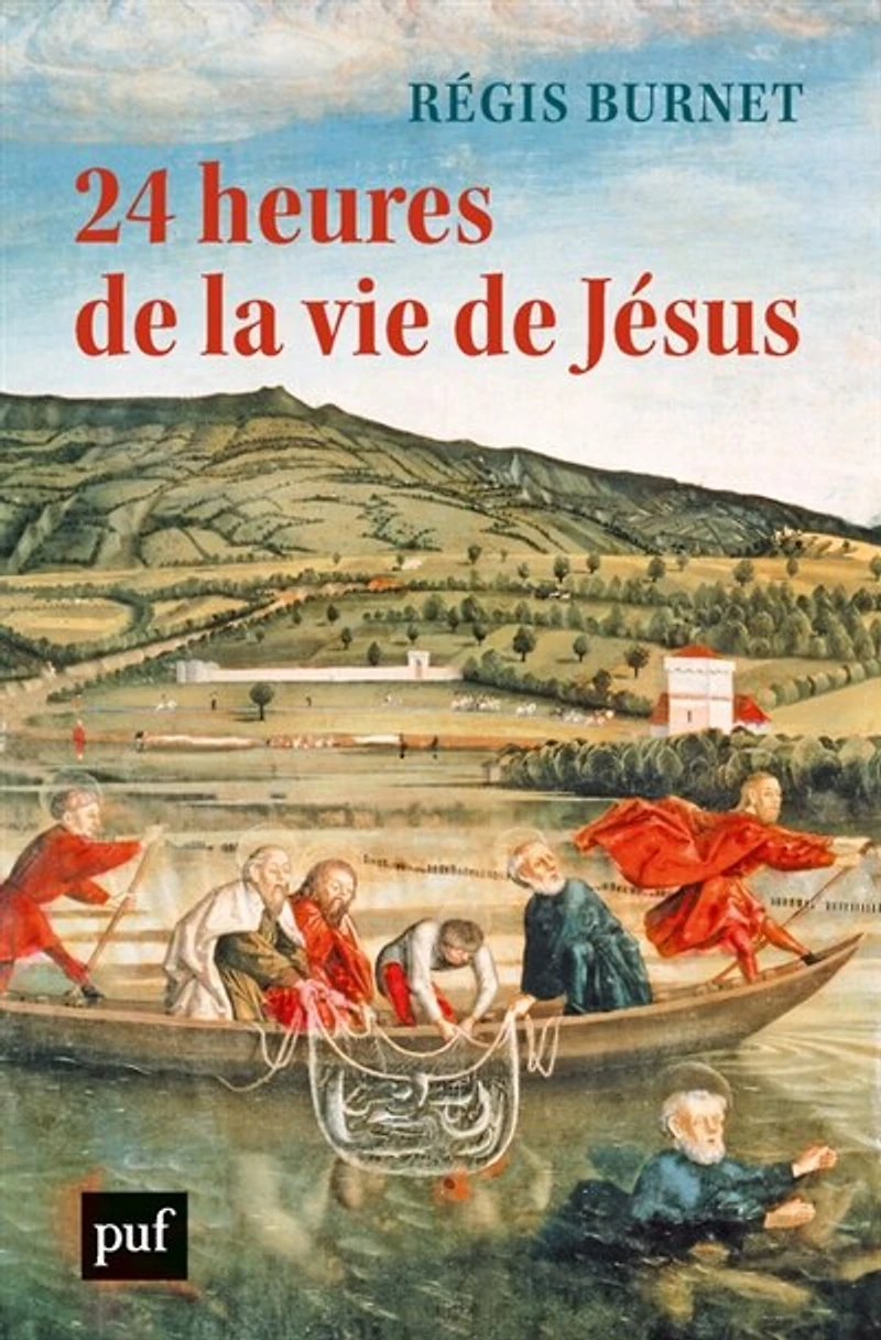 24 heures de la vie Jésus