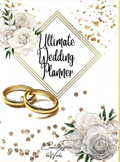Ultimate Wedding Planner: The Wedding Planner- Organizer, Budget Planning, Checklists, Guest List, Table Seating & MORE! Worksheets, and Essential ...