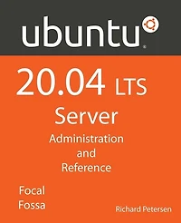 Ubuntu 20.04 Lts Server: : Administration And Reference