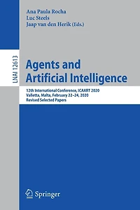 Agents and Artificial Intelligence: 12th International Conference, ICAART 2020, Valletta, Malta, February 22-24, Revised Selected Papers
