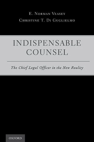 Indispensable Counsel: the Chief Legal Officer New Reality