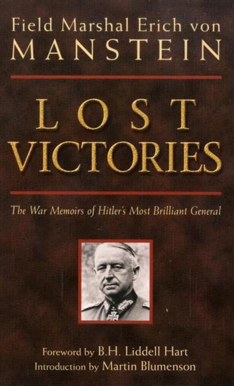 Lost Victories: The War Memoirs Of Hilter's Most Brilliant General
