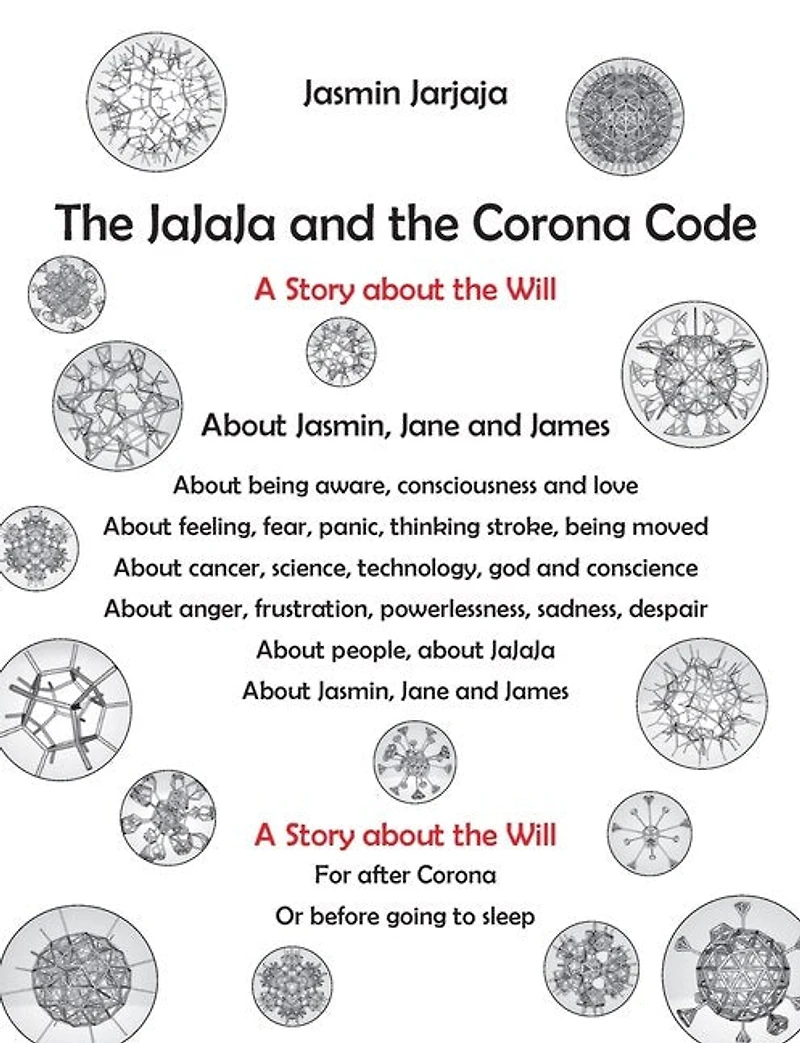 The JaJaJa and the Corona Code: A Story about the Will