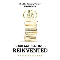 #1 Best Seller: Book Marketing…Reinvented
