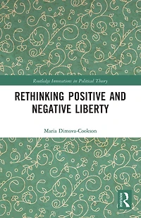 Rethinking Positive and Negative Liberty