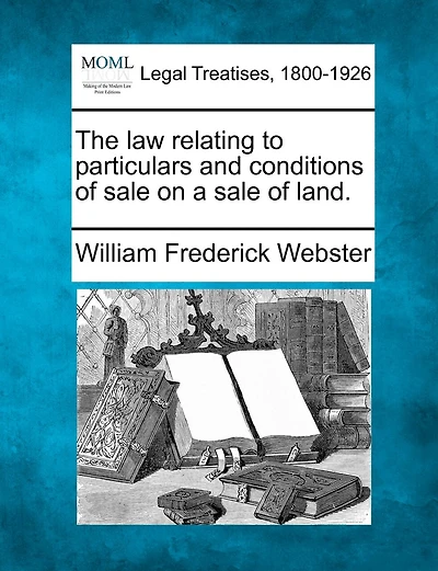 The Law Relating To Particulars And Conditions Of Sale On A Sale Of Land.