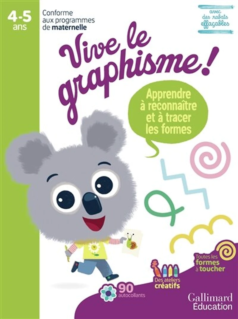 Vive le graphisme ! 4-5 ans: apprendre à reconnaître et à tracer les formes