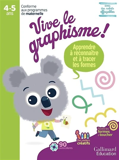 Vive le graphisme ! 4-5 ans: apprendre à reconnaître et à tracer les formes
