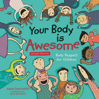 Your Body is Awesome (2nd edition): Respect for Children