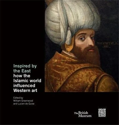 Inspired by the East: How the Islamic World Influenced Western Art