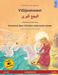 Villijoutsenet - البجع البري (suomi - arabia): Kaksikielinen lastenkirja perustuen Hans Christian Andersenin satuun, äänikirja saatavilla verkossa