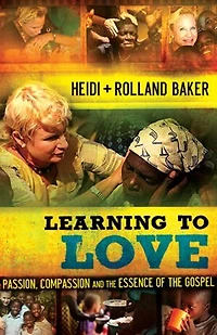 Learning to Love: Passion, Compassion and the Essence of Gospel