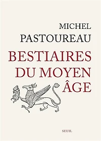 Bestiaires du Moyen Age