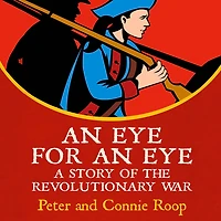 an Eye for Eye: A Story of the Revolutionary War