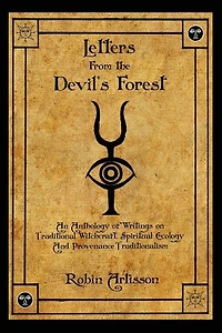 Letters from the Devil's Forest: An Anthology of Writings on Traditional Witchcraft, Spiritual Ecology and Provenance Traditionalism