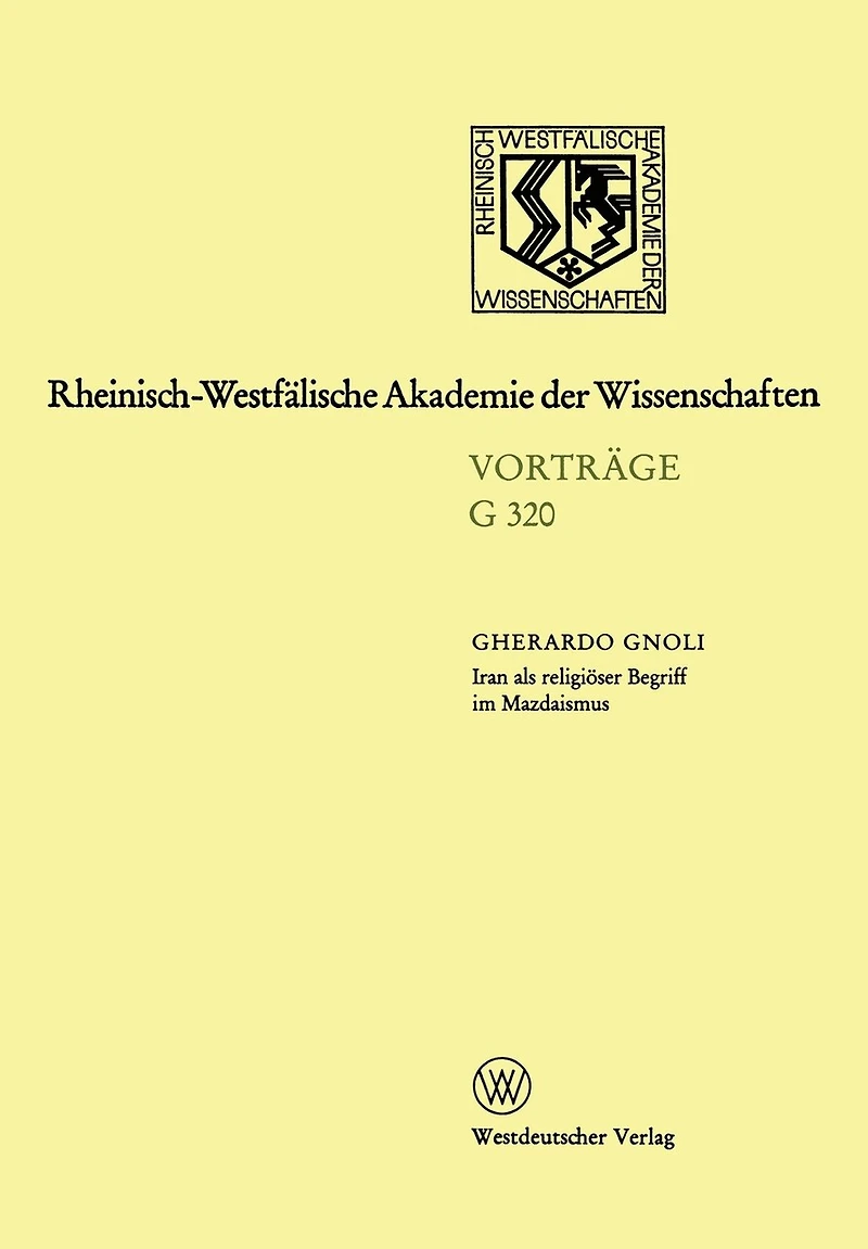 Iran als religiöser Begriff im Mazdaismus: 355. Sitzung am 18. März 1992 in Düsseldorf