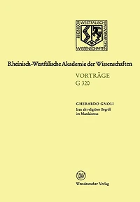 Iran als religiöser Begriff im Mazdaismus: 355. Sitzung am 18. März 1992 in Düsseldorf