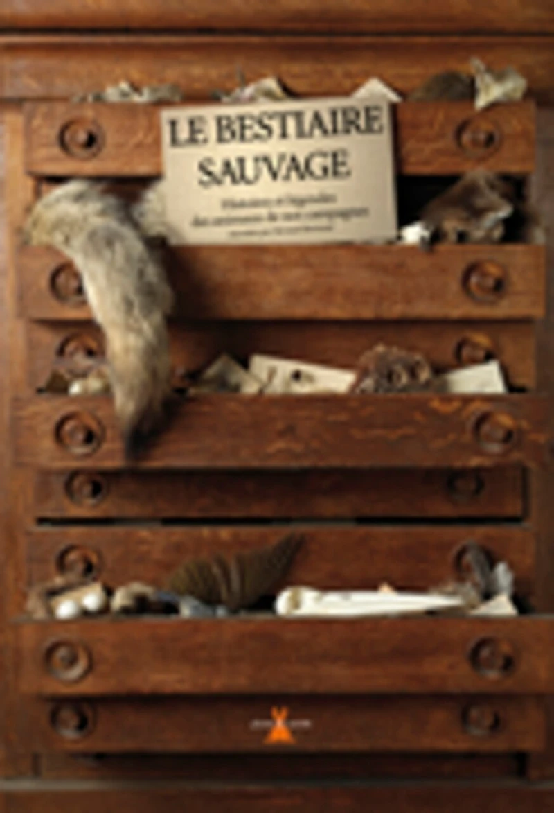 Le bestiaire sauvage: histoires et légendes des animaux de nos campagnes