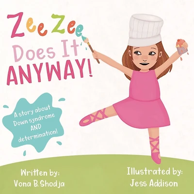Zee Zee Does It Anyway: A Story About Down Syndrome and Determination