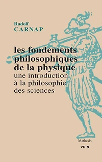 Les fondements philosophiques de la physique: une introduction à la philosophie des sciences