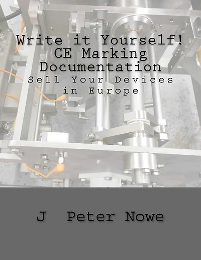 Write It Yourself! Ce Marking Documentation: Sell Your Devices In Europe