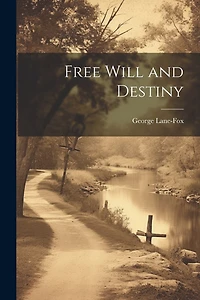 Free Will and Destiny