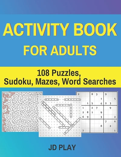 Activity Book for Adults: 108 Puzzles, Sudoku, Mazes, Word Searches