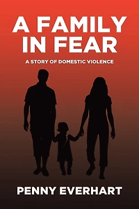 A Family in Fear: A Story of Domestic Violence