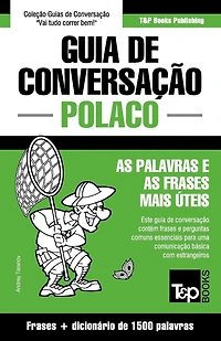 Guia de Conversação Português-Polaco e dicionário conciso 1500 palavras