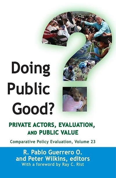 Doing Public Good?: Private Actors, Evaluation, And Value